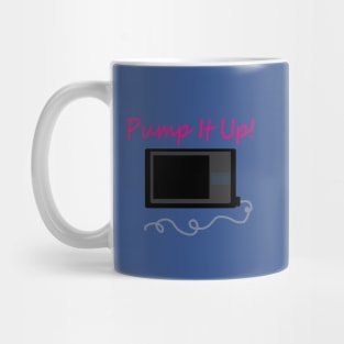 Pump It Up! Pink Mug